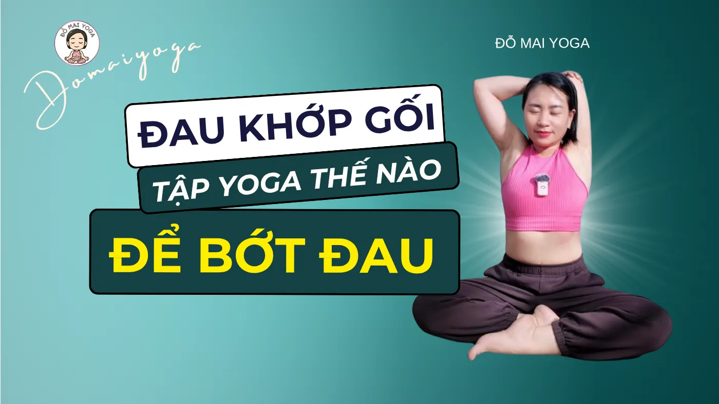 Đau đầu gối có nên tập Yoga không?